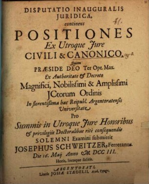 Dissertatio inauguralis juridica continens positiones ex utroque jure civili & canonico