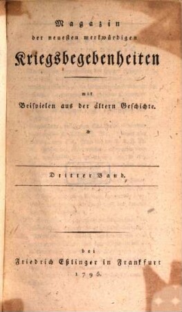 Magazin der neuesten merkwürdigen Kriegsbegebenheiten : mit Beispielen aus der älteren Geschichte, 3. 1795