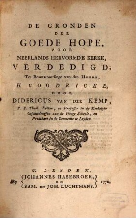 De gronden der goede hope, voor Neerlands hervormde kerke, verdedigd