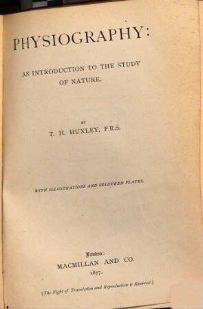 Physiography: an introduction to the study of nature : With illustrations and coloured plates