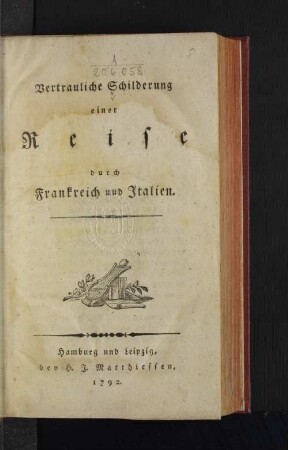 Vertrauliche Schilderung einer Reise durch Frankreich und Italien