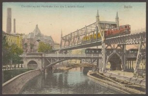 Ansichtskarte Überführung der Hochbahn über den Landwehr-Kanal, Trebbiner Straße, koloriert