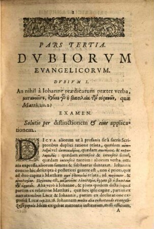 Dvbiorvm Evangelicorvm Pars ..., 3. In Qua CL Dubia partim ... partim ... discussa et vindicata à cavillis et corruptelis Atheorum ...