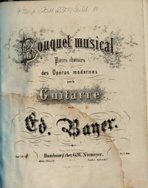 Bouquet musical : pièces choisies des opéras modernes ; pour la guitarre ; op. 1, 4