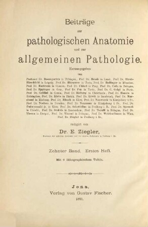 Beiträge zur pathologischen Anatomie und zur allgemeinen Pathologie. 10. 1891