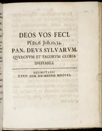 Deos Vos Feci : Ps. 82,6 Joh. 10,34. Pan, Devs Sylarvm, Qvercvvm Et Fagorvm Gloria Ineffabili