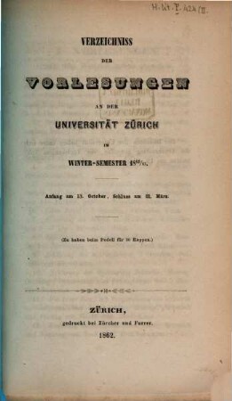 Verzeichnis der Vorlesungen, Behörden, Dozenten und Institute. 1862/63. WS