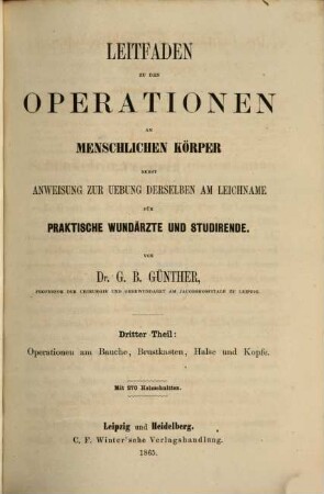 Leitfaden zu den Operationen am menschlichen Körper nebst Anweisung zur Uebung derselben am Leichname ..., 3