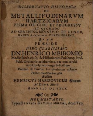 Diss. hist. de metallifodinarum Hartzicarum prima origine et progressu