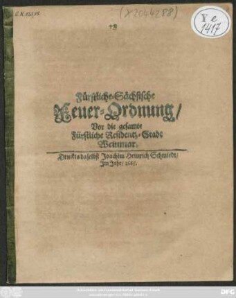 Fürstliche-Sächsische Feuer-Ordnung/ Vor die gesamte Fürstliche Residentz-Stadt Weinmar
