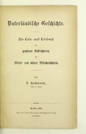 Vaterländische Geschichte : ein Lehr- und Lesebuch für gehobene Volksschulen, für Mittel- und höhere Mädchenschulen