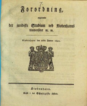 Forordning ang. det jurid. Studium und Kiob. Univ.