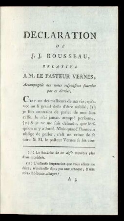Declaration de J. J. Rousseau, relative a M. le pasteur Vernes, Accompagnée des notes responsives fournies par ce dernier.