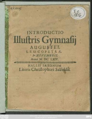Introductio Illustris Gymnasii Augustei. Leucopetrae : 1a. Novembris. Anno MDCLXIV.