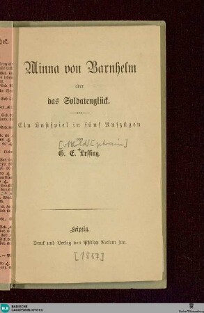 Minna von Barnhelm oder das Soldatenglück : ein Lustspiel in 5 Aufzügen