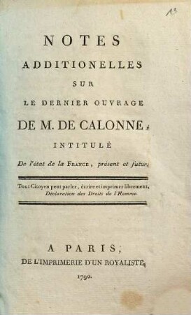Notes additionelles sur le dernier ouvrage de M. de Calonne, intitulé De l'état de la France, présent et futur