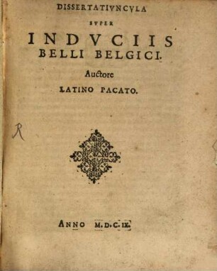 Dissertatiuncula Super Induciis Belli Belgici