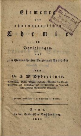 Elemente der pharmacevtischen Chemie : zu Vorlesungen, und zum Gebrauche für Aerzte und Apotheker