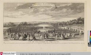 [Vuë des Bosquets du Jardin de Versailles:] Endroits remarquables du Jardin et du Parc de Versailles; Vüe de l'Orangerie de Versailles