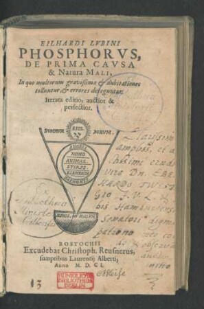 Eilhardi Lubini Phosphorus, De Prima Causa & Natura Mali : In quo multorum gravißimae & dubitationes tolluntur, & errores deteguntur