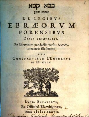 Bava ḳama mi-masekhet Neziḳin : De Legibvs Ebraeorvm Forensibvs Liber Singvlaris
