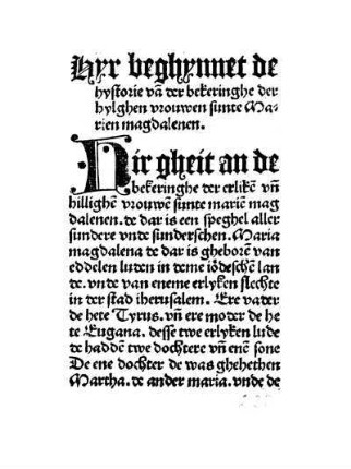 Hyr beghynnet de hystorie vā der bekeringhe der hylghen vrouwen sunte Marien magdalenen