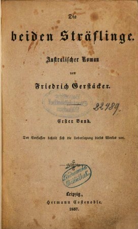 Die beiden Sträflinge : Australischer Roman von Friedrich Gerstäcker. 1