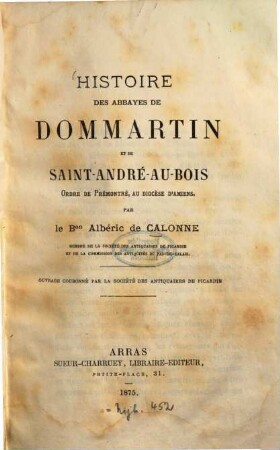 Histoire des abbayes de Dommartin et de Saint-André-Au-Bois : Ordre de Prémontré, au diocèse d'Amiens