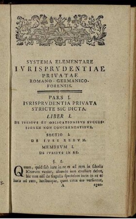 Pars I. Iurisprudentia Privata Stricte Sic Dicta. Liber I. ... Sectio I. ...