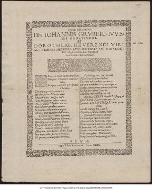 Nuptijs auspicatissimis Dn. Iohannis Grvberi, Ivvenis Ornatissimi, Et Dorotheae, Reverendi Viri M. Iohannis Meltzeri, Apvd Ienenses Archidiaconi filiæ, virginis lectissimæ, gratulatur Iohannes Keil Butstadiensis