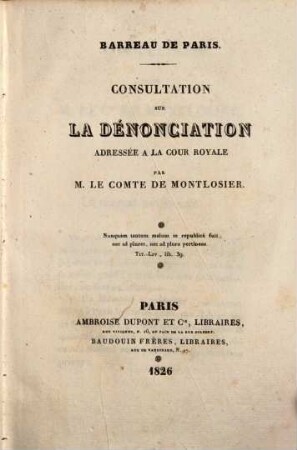 Consultation sur la dénonciation Adressée à la Cour royale par M. le Comte de Montlosier