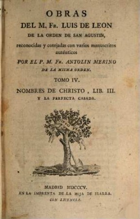 Obras del M. Fr. Luis de Leon, 4. Nombres de Christo, lib. III y la perfecta casada