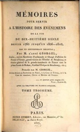 Mémoires pour servir à l'histoire des événemens de la fin du dix-huitième siècle depuis 1760 jusqu'en 1806 - 1810. 3