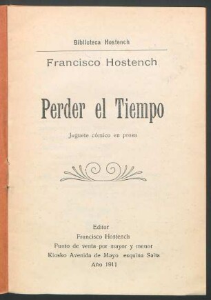 Perder el tiempo : juguete cómico en prosa