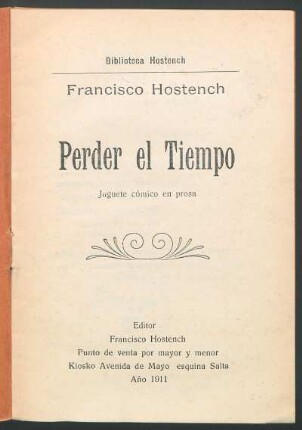 Perder el tiempo : juguete cómico en prosa