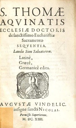 S. Thomae Aquinatis De sanctissimo Eucharistiae sacramento sequentia, Lauda Sion Salvatorem : Latine, Graece, Germanice edita