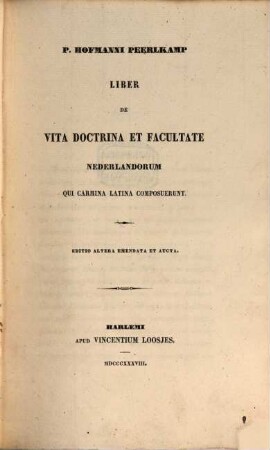 P. Hofmanni Peerlkamp Liber de vita doctrina et facultate Nederlandorum qui carmina latina composuerunt