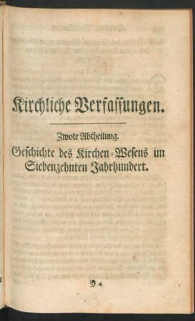 Zwote Abtheilung. Geschichte des Kirchen-Wesens im Siebenzehnten Jahrhundert