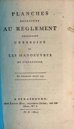 Règlement Concernant L'Exercice Et Les Manoeuvres De L'Infanterie : Du premier Août 1791., [2]. Planches Relatives Au Règlement Concernant L'Exercice Et Les Manoeuvres De L'Infanterie