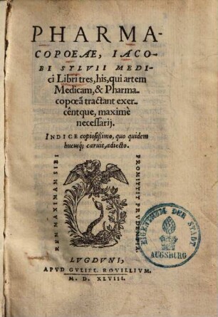 Pharmacopoeae, Iacobi Sylvii Medici libri tres ...