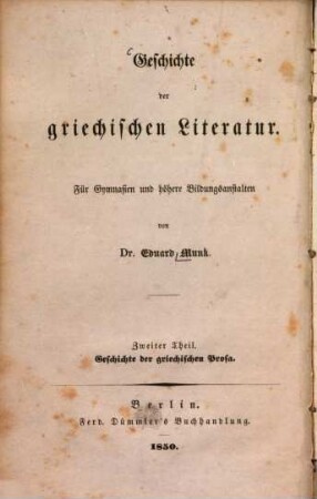 Geschichte der griechischen Literatur : für Gymnasien und höhere Bildungsanstalten. 2, Geschichte der griechischen Prosa