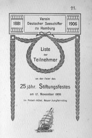 Liste der Teilnehmer an der Feier des 25jähr. Stiftungsfestes : am 17. November 1906 im Palast-Hotel, Neuer Jungfernstieg ; 1881 - 1906