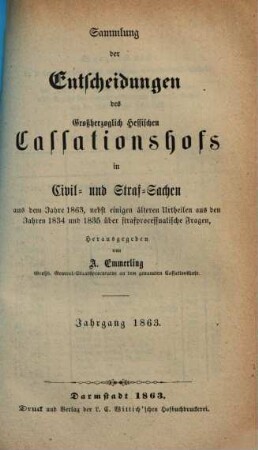Sammlung der Entscheidungen des Großherzoglich Hessischen Cassationshofs in Civil- und Strafsachen. 1863