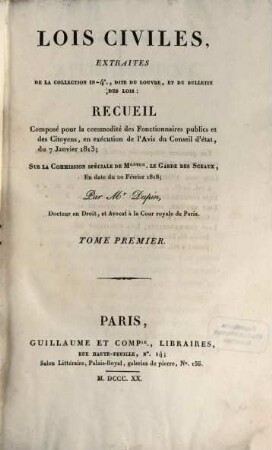 Lois civiles : extraites de la collection in 4°, dite du Louvre, et du Bulletin de Lois ..., 1