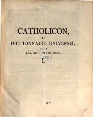 Catholicon Ou Dictionnaire Universel De La Langue Françoise, [6]. I.