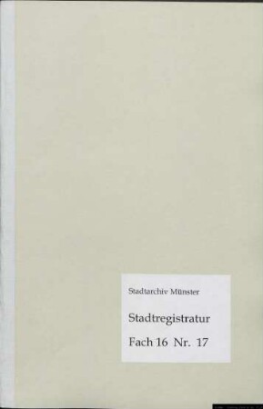 Alphabetisches Register von neu aufgenommenen gewerbetreibenden Bürgern zu Münster