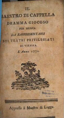 Il Maestro di Cappella ... : Dramma giocoso