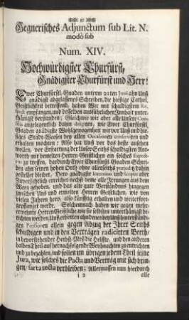 Gegnerisches Adiunctum sub Lit. N. modò sub Num. XIV. Hochwürdigster Churfürst, Gnädigster Churfürst und Herr!
