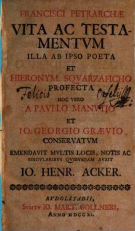 Francisci Petrarchae Vita Ac Testamentvm