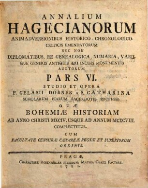 Wenceslai Hagek A Liboczan, Annales Bohemorum. 6, Quae Bohemiae Historiam Ab Anno Christi MXCIV. Usque Ad Annum MCXCVIII. Complectitur